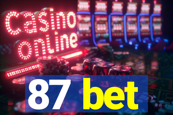 87 bet